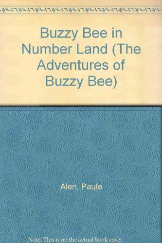 Stock image for Buzzy Bee in Number Land (The Adventures of Buzzy Bee) for sale by Reuseabook