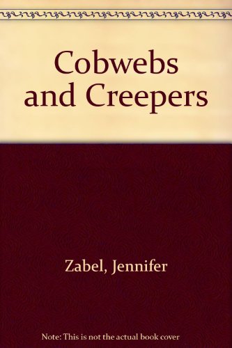 Beispielbild fr Cobwebs and Creepers zum Verkauf von WeBuyBooks