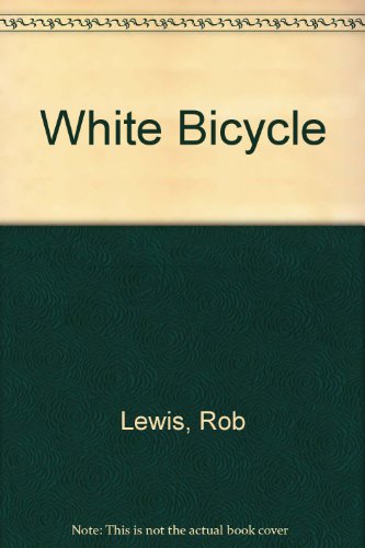 White Bicycle (9780356137940) by Rob Lewis