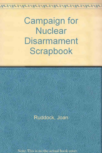9780356140193: Campaign for Nuclear Disarmament Scrapbook
