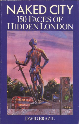 Stock image for Naked City a Guide to Hidden London for sale by Wonder Book