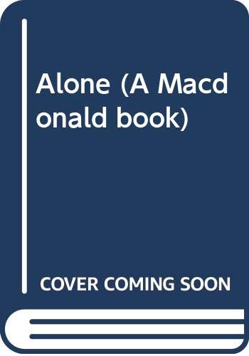 Stock image for Alone (A Macdonald book) for sale by WorldofBooks