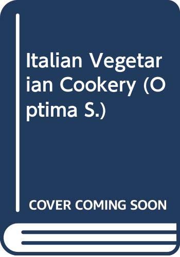 Stock image for Italian Vegetarian Cookery (Optima S.) for sale by WorldofBooks