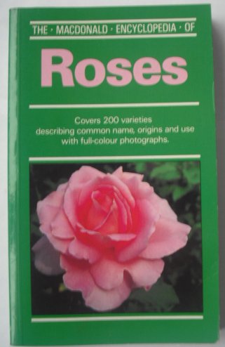 Stock image for The MacDonald Encyclopedia of Roses for sale by Victoria Bookshop