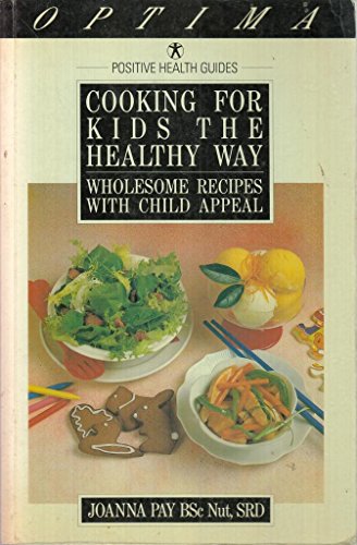 Stock image for Cooking for Kids the Healthy Way for sale by AwesomeBooks