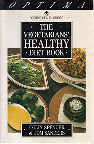 Stock image for The Vegetarians' Healthy Diet Book (Positive Health Guide) for sale by Reuseabook
