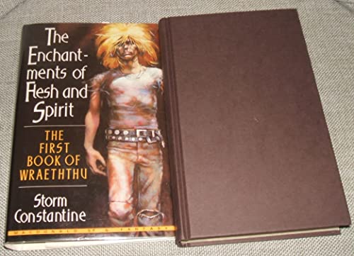 9780356145488: The enchantments of flesh and spirit: The first book of Wraeththu