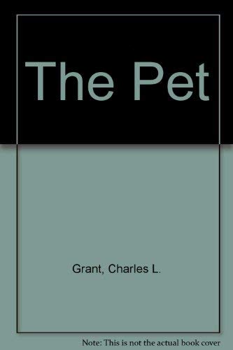 The Pet (9780356145686) by Charles L Grant