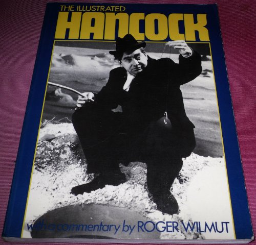 Stock image for Illustrated Hancock: The Pictorial Biography of Britain's Greatest Comic Genius for sale by Wonder Book