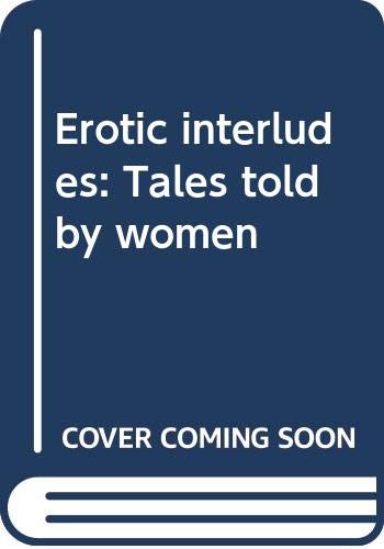 9780356149073: Erotic interludes: Tales told by women