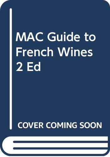 Stock image for MAC Guide to French Wines 2 Ed for sale by WorldofBooks