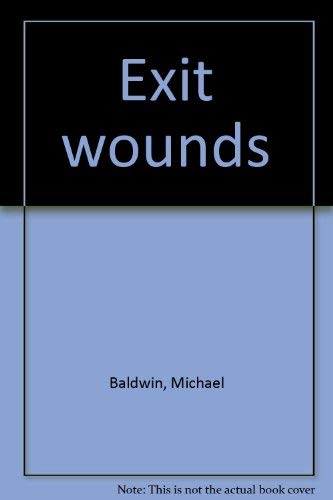 9780356149240: Exit wounds