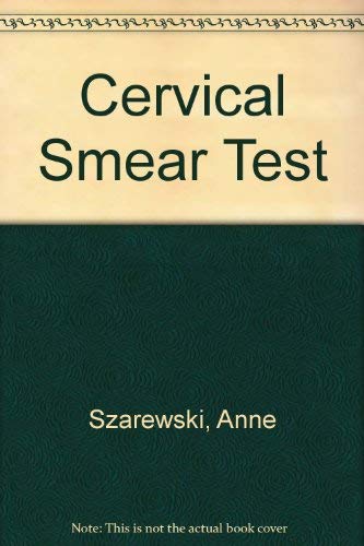 Stock image for Cervical Smear Test: What Every Woman Should Know for sale by Reuseabook