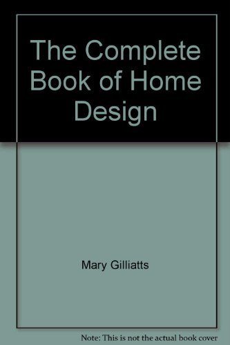 Stock image for The Complete Book of Home Design for sale by WorldofBooks