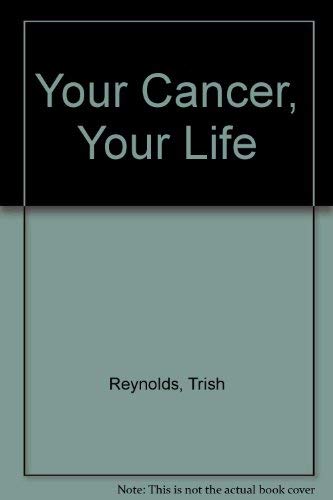 Stock image for Your Cancer Your Life for sale by MusicMagpie