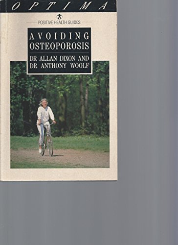 Imagen de archivo de Avoiding Osteoporosis (Positive health guides) a la venta por AwesomeBooks