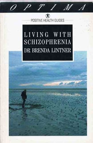 9780356154466: Living With Schizophrenia: A Guide For Patients and Relatives