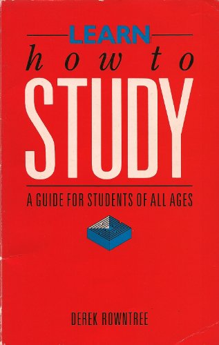 Beispielbild fr Learn How To Study B N/E: A Guide for Students of All Ages zum Verkauf von WorldofBooks