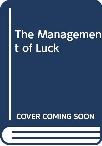 Beispielbild fr The Management of Luck zum Verkauf von WorldofBooks