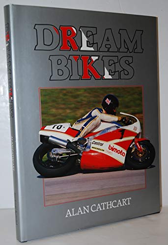 Stock image for DREAM BIKES for sale by Artis Books & Antiques