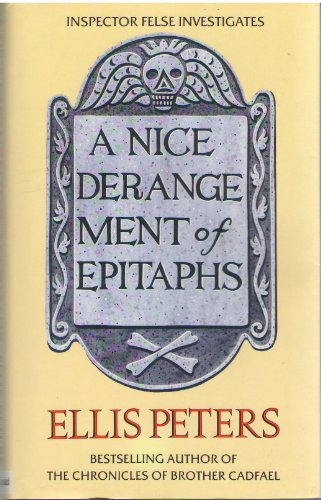 Stock image for A Nice Derangement Of Epitaphs: An Inspector George Felse Novel for sale by Reuseabook