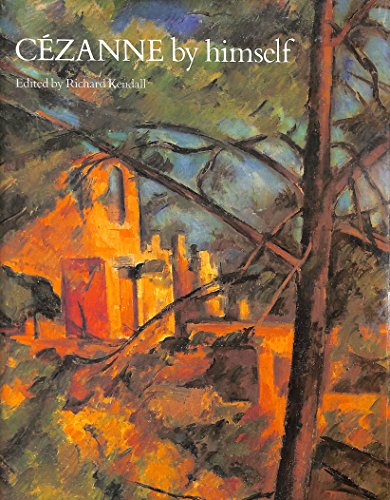 Beispielbild fr Cezanne By Himself: Drawings, Paintings, Writings (By Himself Series) zum Verkauf von WorldofBooks