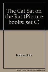 Stock image for The Cat Sat on the Rat (Picture books: set C) for sale by AwesomeBooks