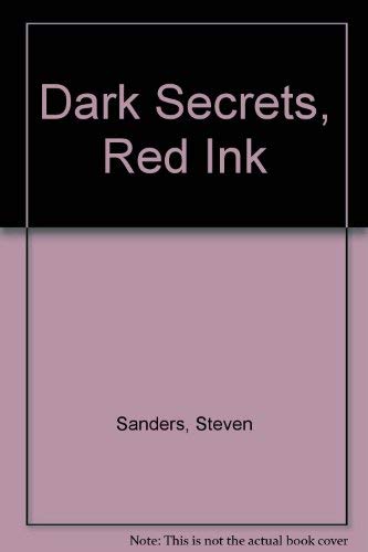 Dark Secrets, Red Ink (9780356160511) by Sanders, Steven