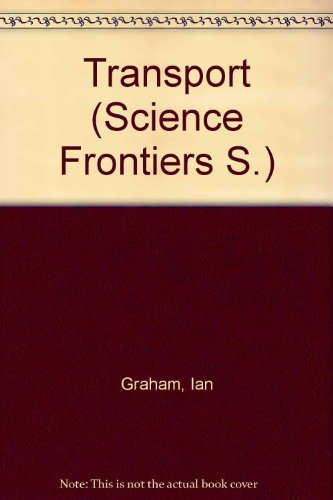 Transport (Science Frontiers S) (9780356164441) by Ian Graham