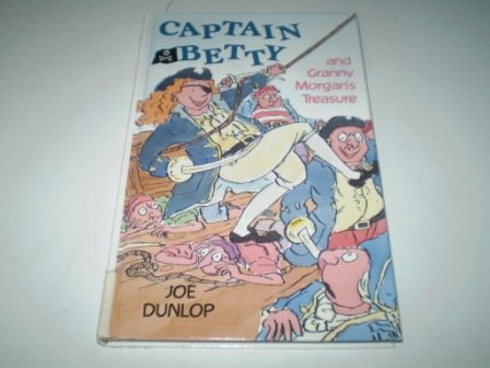 Stock image for Captain Betty and Granny Morgan's Tresure for sale by Peakirk Books, Heather Lawrence PBFA