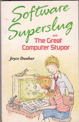 Stock image for Software Superslug and the Great Computer Stupor for sale by AwesomeBooks