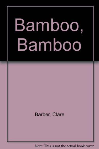 Bamboo, Bamboo - Barber, Clare