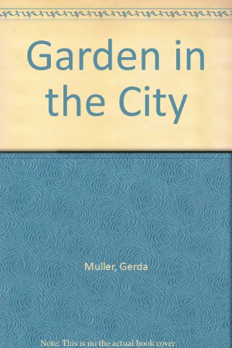 Imagen de archivo de Garden in the City, A a la venta por WorldofBooks
