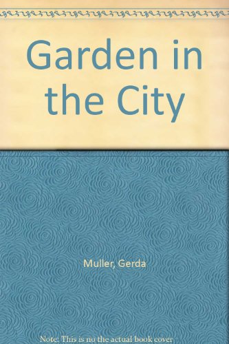 Stock image for Garden in the City, A for sale by WorldofBooks