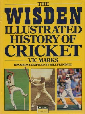 Stock image for The Wisden Illustrated History of Cricket (Wisden library) for sale by AwesomeBooks