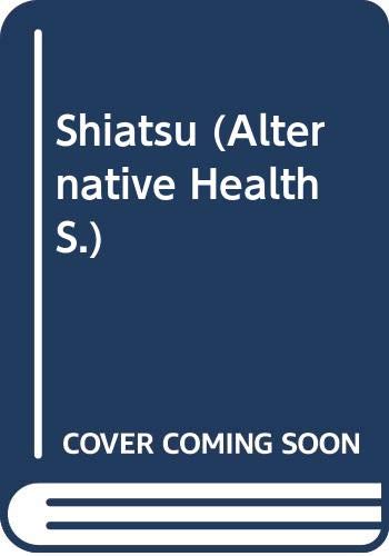 Imagen de archivo de Alternative Health Shiatso a la venta por WorldofBooks