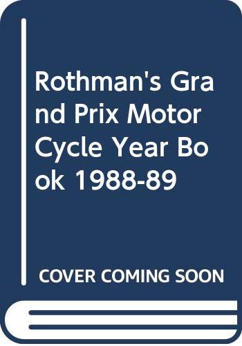 Stock image for Rothman's Grand Prix Motor Cycle Year Book 1988-89 for sale by WorldofBooks
