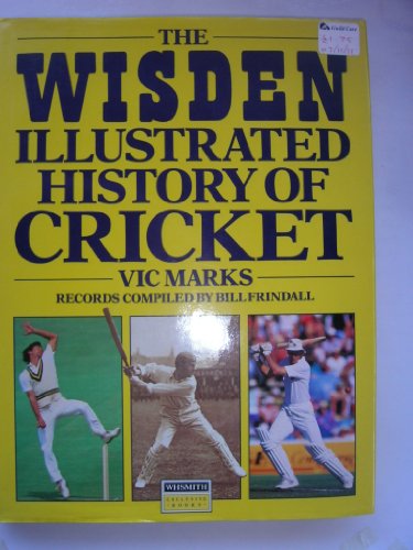 Stock image for THE WISDEN ILLUSTRATED HISTORY OF CRICKET. for sale by AwesomeBooks