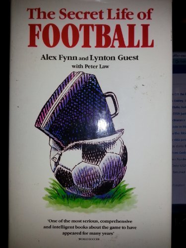 Beispielbild fr THE SECRET LIFE OF FOOTBALL. zum Verkauf von Reuseabook