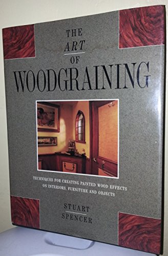 9780356175362: Art Of Wood-Graining: Techniques for creating painted wood effects on interiors, furniture and objects