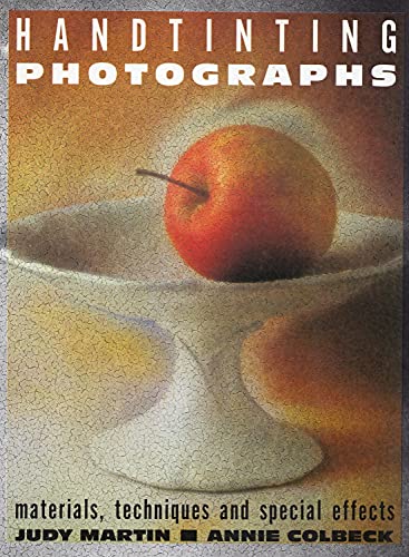 Stock image for Handtinting photographs: materials, techniques and special effects for sale by Cotswold Internet Books