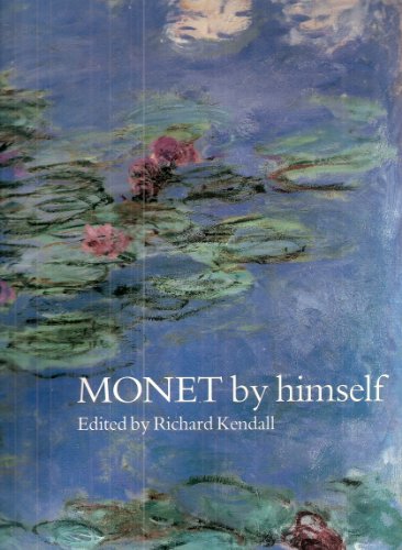 Beispielbild fr Monet By Himself zum Verkauf von WorldofBooks