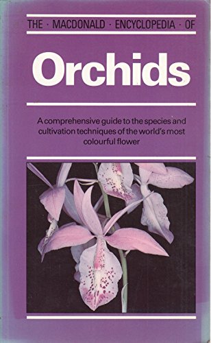 Imagen de archivo de The MacDonald Encyclopedia of Orchids a la venta por AwesomeBooks