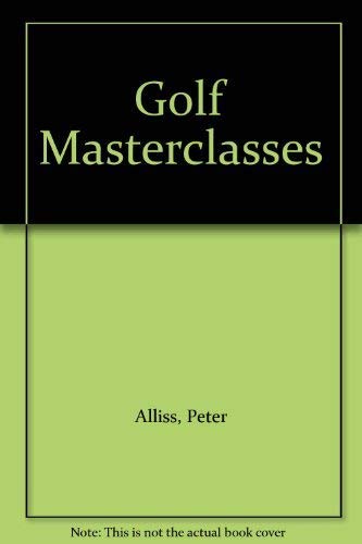 Beispielbild fr Golf Master Class: A Champion's Guide to Better Golf zum Verkauf von WorldofBooks