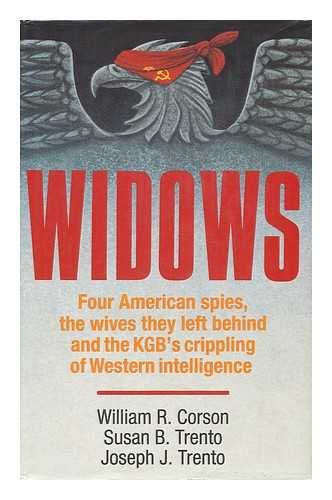 Widows Four American Spies the Wives They Left Behind and the KGB's Crippling of Western Intellig...