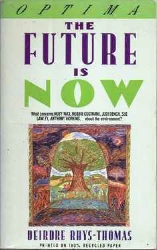 9780356179476: The Future Is Now (An Optima Book)