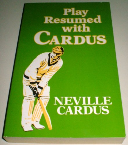 Stock image for Play Resumed With Cardus for sale by The London Bookworm