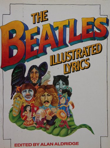 Beispielbild fr The Beatles Illustrated Lyrics zum Verkauf von Half Price Books Inc.