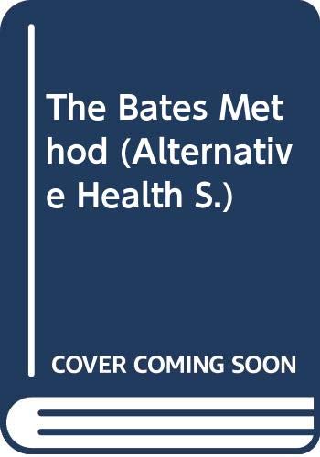 Alternative Health Bates Method Od (Alternative Health S.) - Mansfield, P