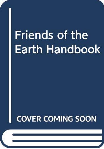 Beispielbild fr Friends of the Earth Handbook zum Verkauf von Reuseabook